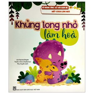 kĩ năng ứng xử với bạn bè -  biết cách làm hoà - khủng long nhỏ làm hoà